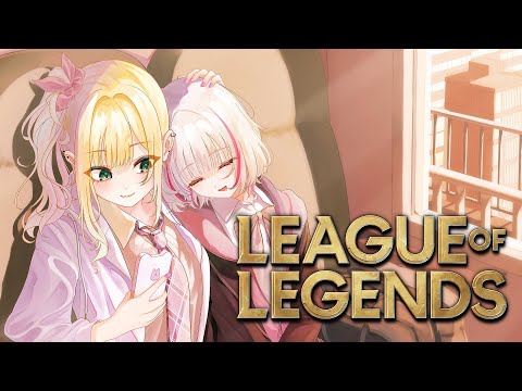 【League of Legends】最愛の先輩と逝くduo  w/胡桃のあ【空澄セナ/ぶいすぽっ！】・画像