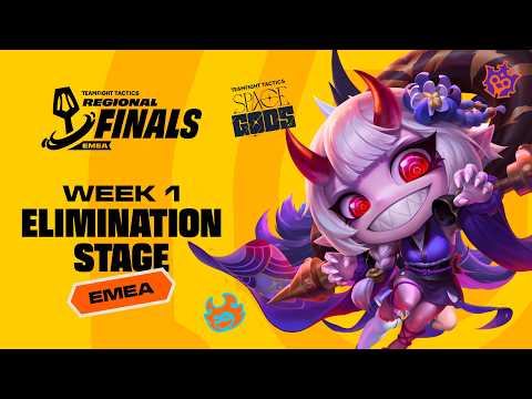 WEEK 1 ELIMINATION STAGE - EMEA #TFTRegionalFinals - Space Gods [EN Broadcast]